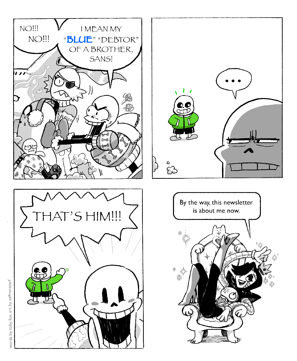 Page two of two. Four panels. First panel shows Papyrus frustratedly shoving the Snowdin characters off-screen, saying 'NO!!! NO!!! I MEAN MY 'BLUE' 'DEBTOR' OF A BROTHER, SANS!'. Second panel shows Sans in the distance, grinning, and wearing a green sweater, while Papyrus narrows his eyes. Third panel shows Papyrus excitedly pointing and exclaiming 'THAT'S HIM!!!' as Sans waves. Fourth panel shows Mettaton EX lazing with a crown in a dog-themed chair, saying 'By the way, this newsletter is about me now.'