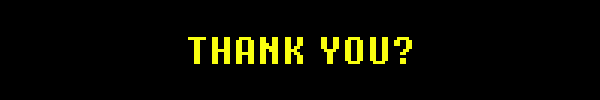 THANK YOU?