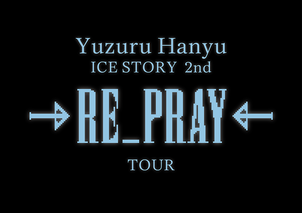Yuzuru Hanyu ICE STORY 2nd RE_PRAY Tour