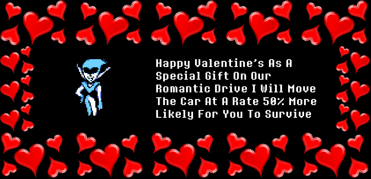 Queen: Happy Valentine’s As A Special Gift On Our Romantic Drive I Will Move The Car At A Rate 50% More Likely For You To Survive